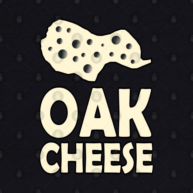 OAK cheese by PedroVale